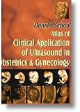 Atlas of Clinical Applications of Ultrasound in Obstetrics And Gynaecology