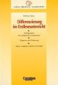Differenzierung im Erstleseunterricht Bedingungen f&uuml;r erfolgreiches Lesenlernen. Diagnose und F&ouml;rderung. Ideen, Aufgaben