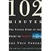 102 Minutes: The Untold Story of the Fight to Survive Inside the Twin Towers