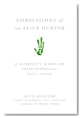 Confessions of an Alien Hunter: A Scientist's Search for Extraterrestrial Intelligence