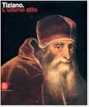 Tiziano. L'ultimo atto
