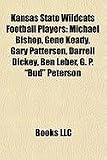 Kansas State Wildcats Football Players: Michael Bishop, Gene Keady, Gary Patterson, Darrell Dickey, Ben Leber, G. P. "Bud" Peterson