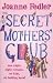 The Secret Mothers' Club
