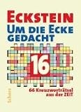 Um die Ecke gedacht 16: 66 Kreuzwortr&auml;tsel aus der Zeit - Eckstein