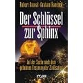 Der Schl�ssel zur Sphinx: Auf der Suche nach dem geheimen Ursprung der Zivilisation