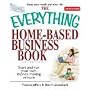 The Everything Home-Based Business Book (Start and run your own money-making venture)