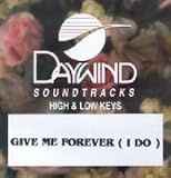 Give Me Forever I Do [Accompaniment/Performance Track]