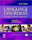 Language Disorders from Infancy Through Adolescence 3th (third) edition Text Only