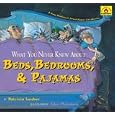 What You Never Knew About Beds, Bedrooms, & Pajamas (Around-the-House History)