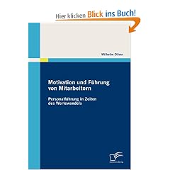Motivation und F�hrung von Mitarbeitern: Personalf�hrung in Zeiten des Wertewandels
