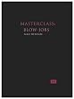 Masterclass: Blow Jobs (Masterclass (Erotic Review Books))