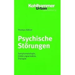 Psychische St�rungen: Symptomatologie, Erkl�rungsans�tze, Therapie