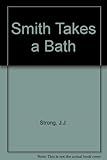 Smith takes a bath