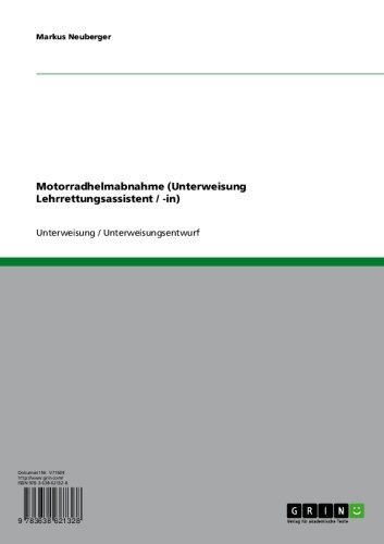 Motorradhelmabnahme (Unterweisung Lehrrettungsassistent / -in) (German Edition)