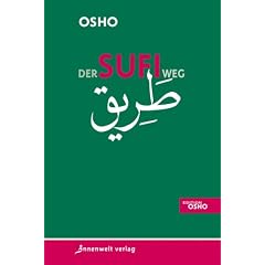 Der Sufi-Weg: Nicht bevor du stirbst