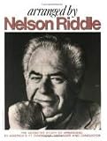 Arranged by Nelson Riddle: The Definitive Study of Arranging by America