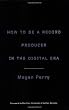 How to Be a Record Producer in the Digital Era