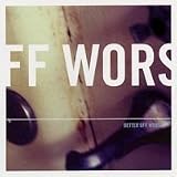 Better Off Worse