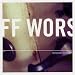 Better Off Worse
