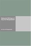 Selected Writings of Guy De Maupassant (Large Print Edition)