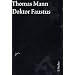Thomas Mann, Grosse Kommentierte Frankfurter Ausgabe: Doktor Faustus. Gro�e kommentierte Frankfurter Ausgabe: Das Leben des deutschen Tonsetzers ... Freunde Text. Textband / Kommentarband: 10