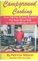 Campground Cooking: Over 200 Fun & Easy Recipes for Your Rv or Grill..or Easy Cooking at Home