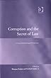 Corruption and the Secret of Law: A Legal Anthropological Perspective (Law, Justice and Power)