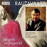 Rautavaara: Angels and Beyond