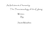 An Indictment of Humanity: The Phenomenology of the Cyborg