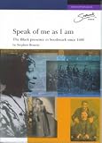 Speak of me as I am : the Black presence in Southwark since 1600