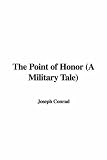 The Point of Honor: A Military Tale
