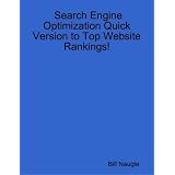 Search Engine Optimization: Quick Version to Top Website Ranking