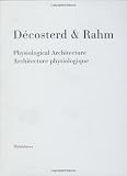 Decosterd & Rahm Physiological Architecture / Architecture Physiologique