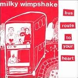 Milky Wimpshake-Bus Route To Your Heart-Vinyl