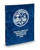 South Carolina Probate Law Annotated 2008