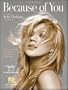 Kelly Clarkson : Because of YOU ; Sheet Music (Piano Vocal)