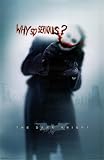 Batman Dark Knight Movie Poster Why So Serious? (Style #9347)