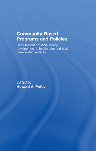 Community-Based Programs and Policies: Contributions to Social Policy Development in Health Care and Health Care-Related Services