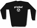 Got Beckham? Soccer Ball Logo Men's Sweat Shirt in 2 colors Small thru 3XL