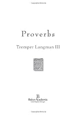 Proverbs (Baker Commentary on the Old Testament Wisdom and Psalms)