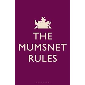 The Mumsnet Rules