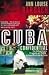 Cuba Confidential: The Extraordinary Tragedy of Cuba, Its Revolution and Its Exiles