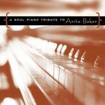 CD-Charts  Search : A Soul Piano Tribute to Anita Baker