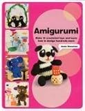 Amigurumi: 15 Patterns and Dozens of Techniques for Creating Cute Crochet Creatures