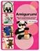  : Amigurumi: 15 Patterns and Dozens of Techniques for Creating Cute Crochet Creatures