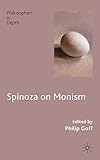 SPINOZA ON MONISM
