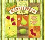 Debbie Mumm Market Fresh 2008 Wall Calendar
