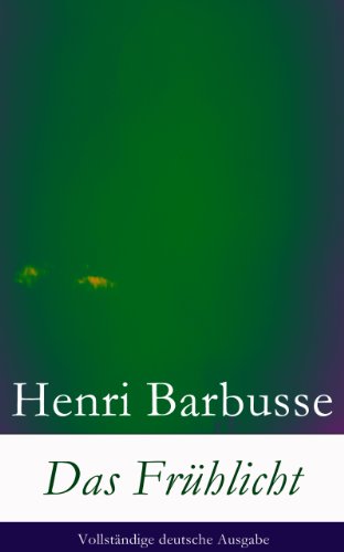 Das Frühlicht - Vollständige deutsche Ausgabe (German Edition)