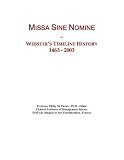 Missa Sine Nomine: Webster's Timeline History, 1463 - 2003