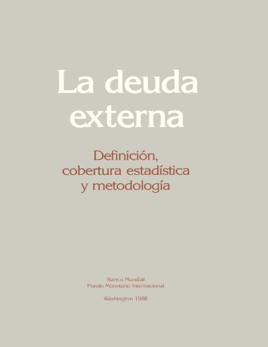 La deuda externa: Definición, cobertura estadística y metodología (Spanish Edition)